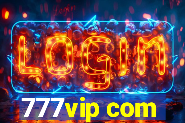 777vip com