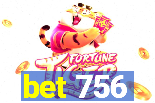 bet 756