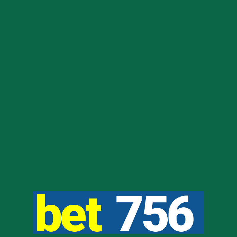 bet 756