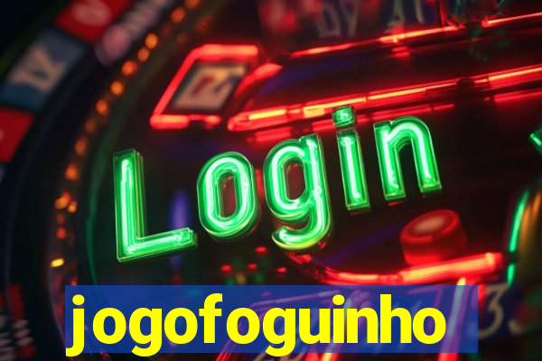 jogofoguinho