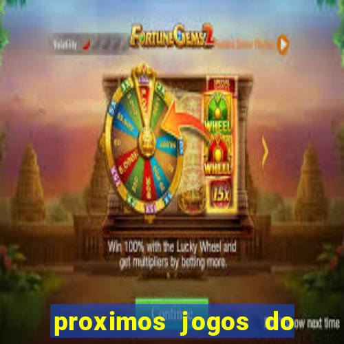 proximos jogos do corinthians brasileiro