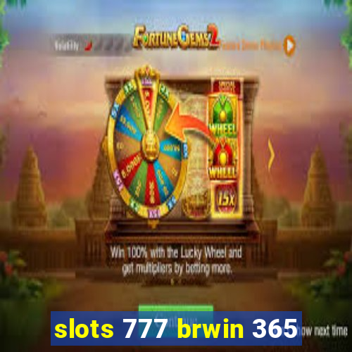 slots 777 brwin 365