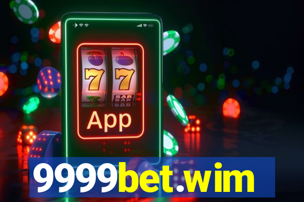 9999bet.wim