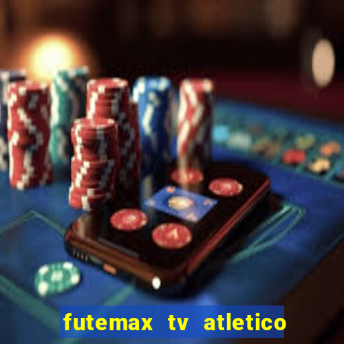 futemax tv atletico x botafogo