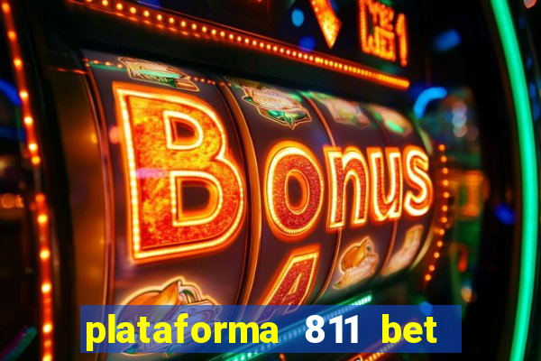 plataforma 811 bet é confiável