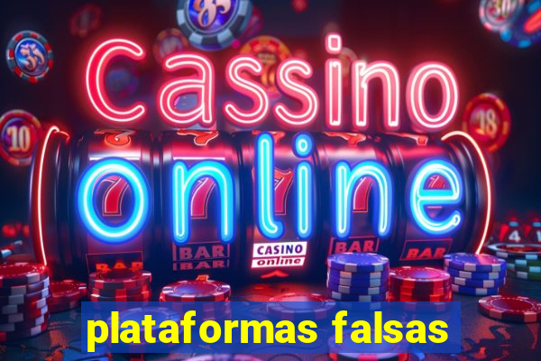 plataformas falsas