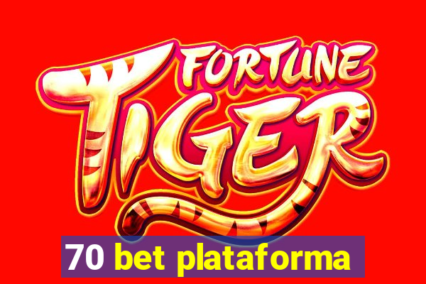 70 bet plataforma