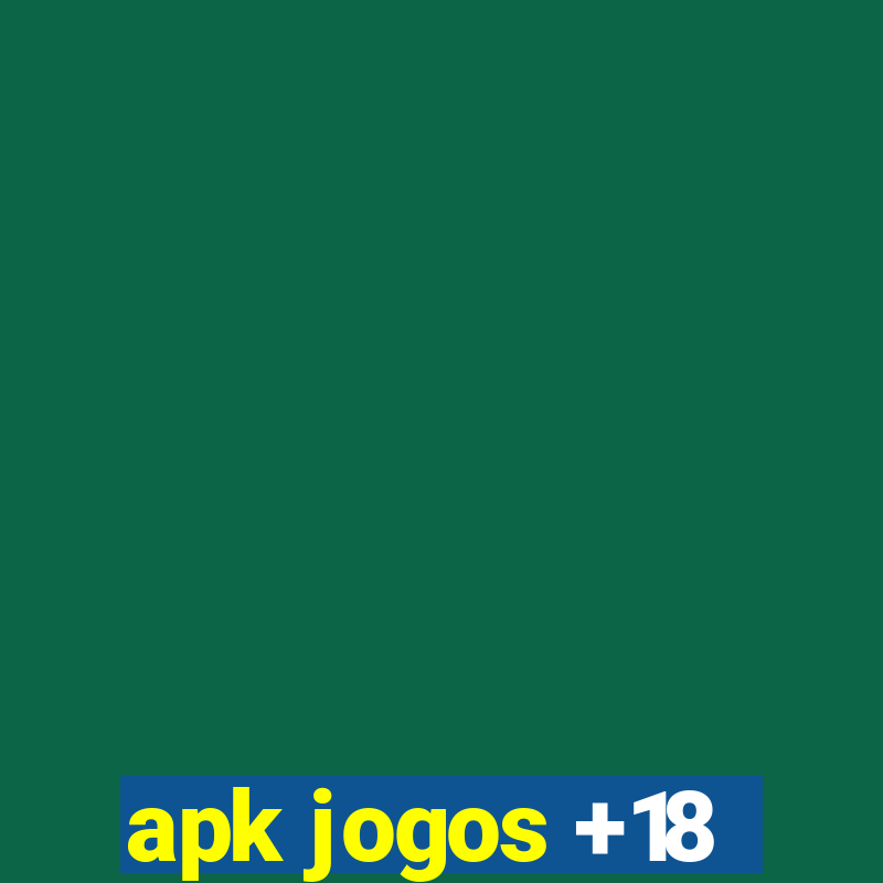 apk jogos +18