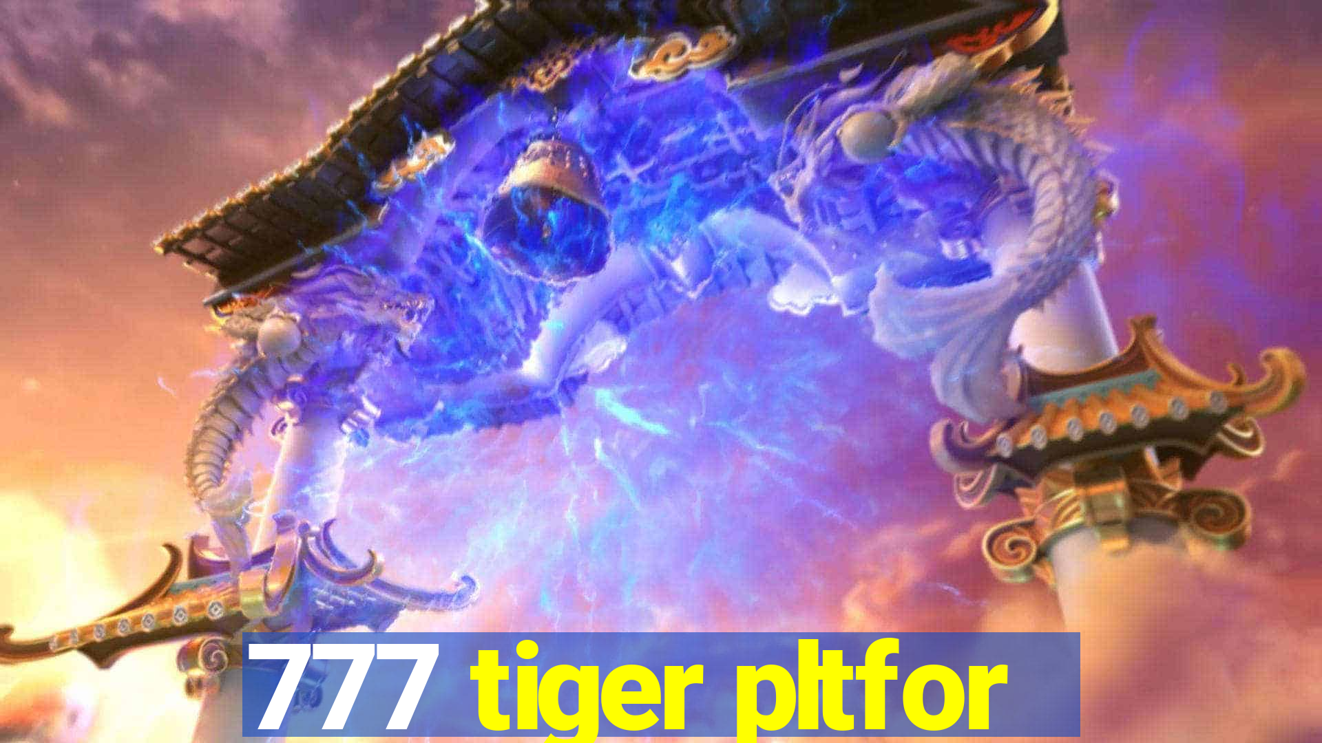 777 tiger pltfor