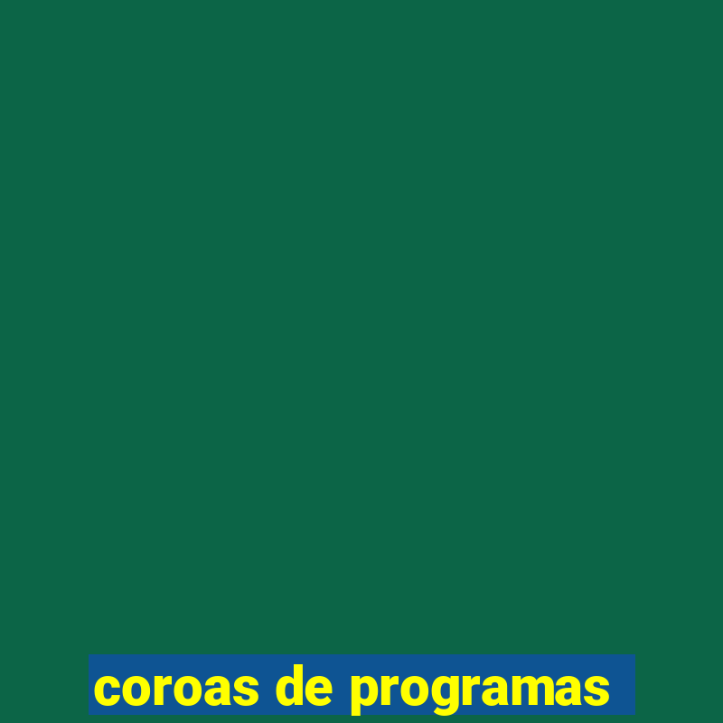 coroas de programas