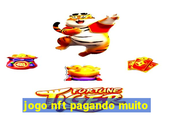 jogo nft pagando muito