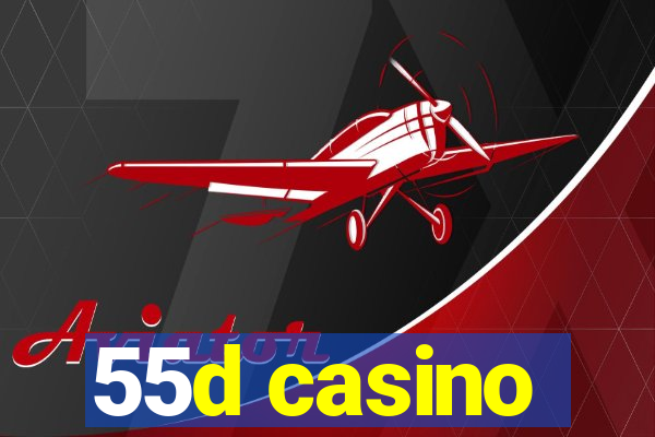 55d casino