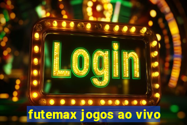 futemax jogos ao vivo