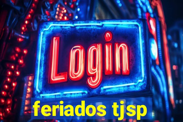 feriados tjsp