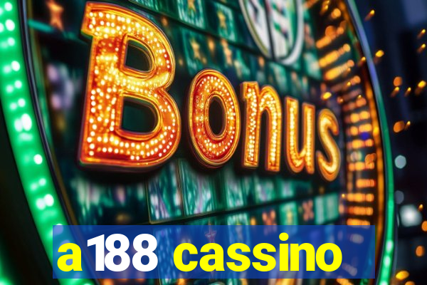 a188 cassino