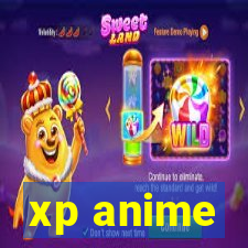 xp anime