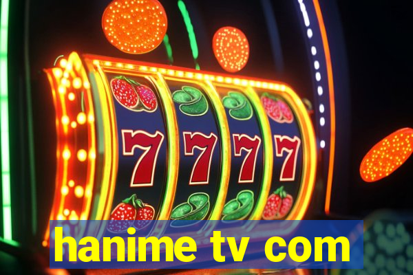 hanime tv com