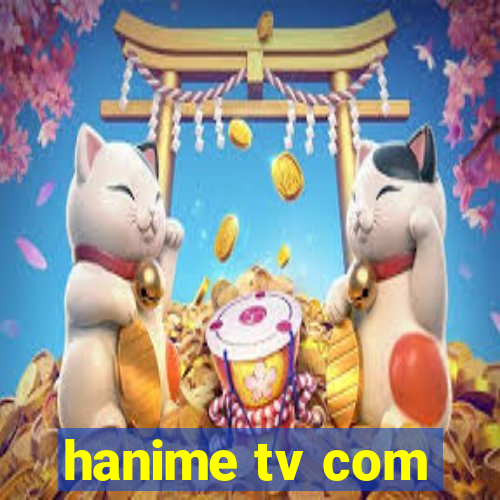 hanime tv com