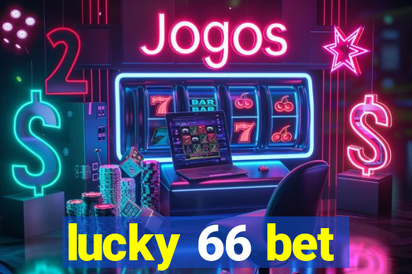 lucky 66 bet