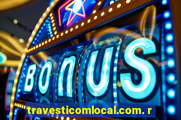 travesticomlocal.com. r