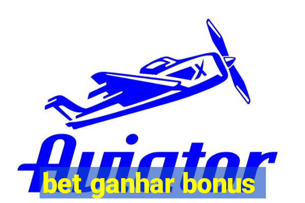 bet ganhar bonus