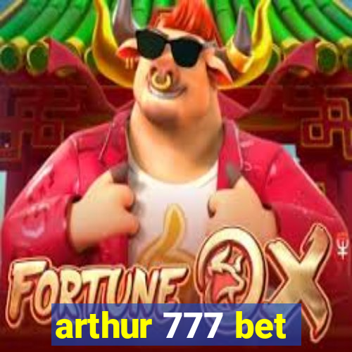 arthur 777 bet