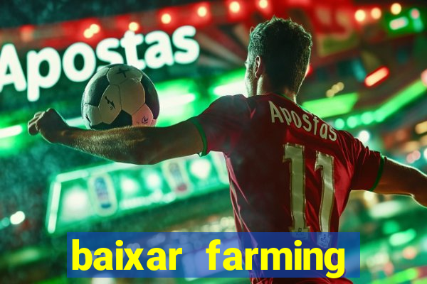 baixar farming simulator 18 dinheiro infinito