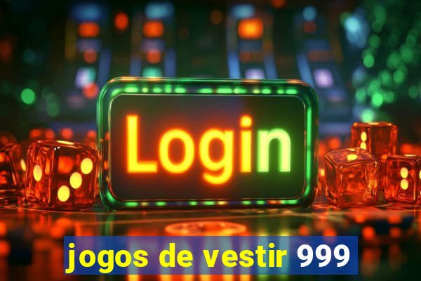 jogos de vestir 999