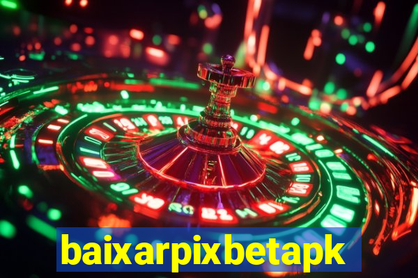 baixarpixbetapk