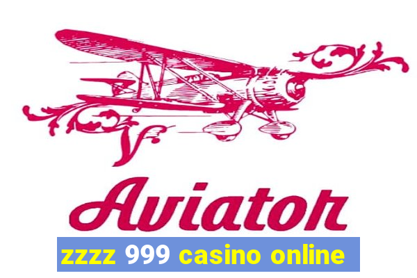 zzzz 999 casino online