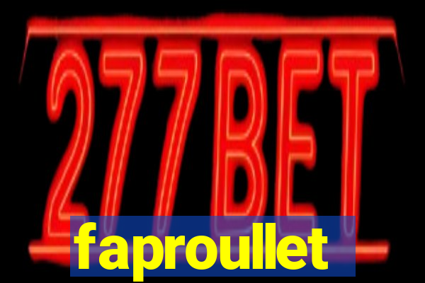 faproullet