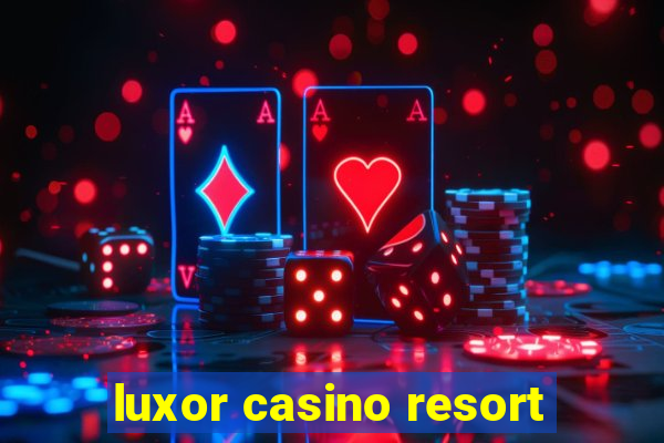 luxor casino resort