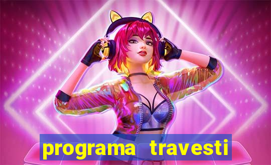 programa travesti baixada fluminense