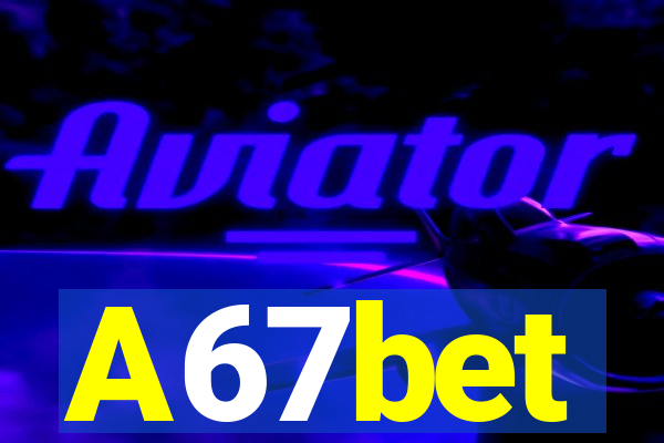 A67bet