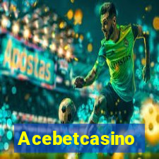 Acebetcasino