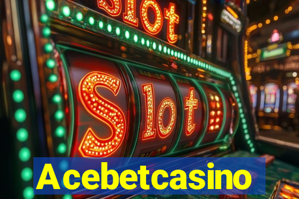 Acebetcasino