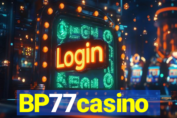 BP77casino