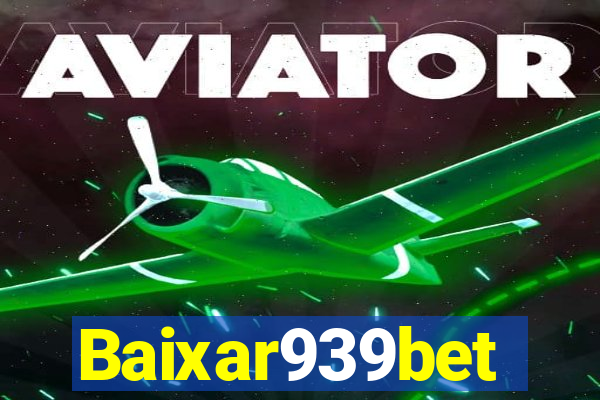 Baixar939bet