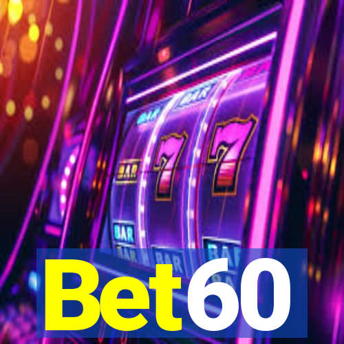 Bet60