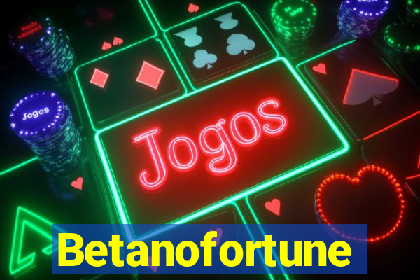 Betanofortune