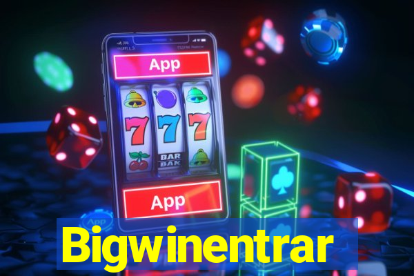 Bigwinentrar