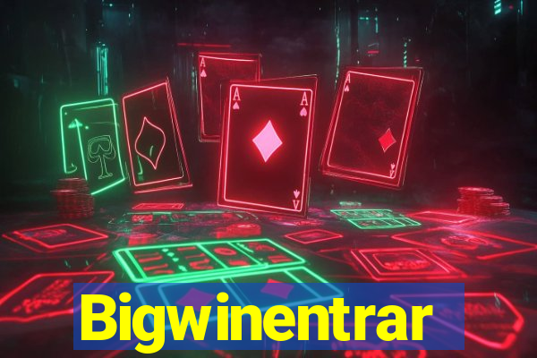 Bigwinentrar