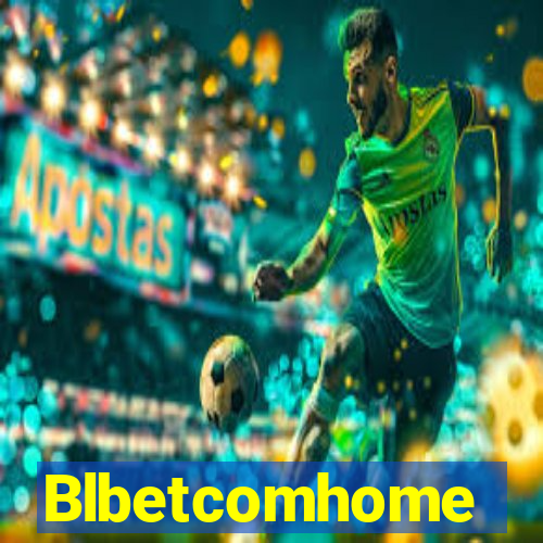 Blbetcomhome