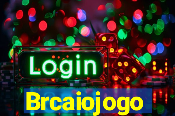 Brcaiojogo