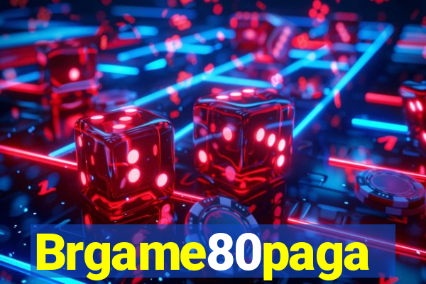 Brgame80paga