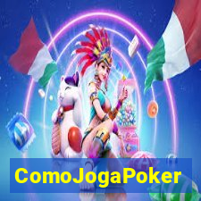 ComoJogaPoker