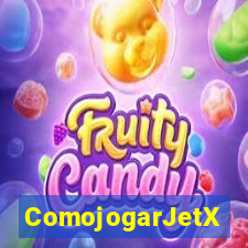 ComojogarJetX