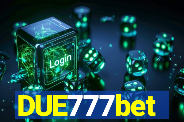 DUE777bet