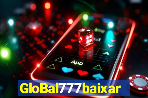 GloBal777baixar