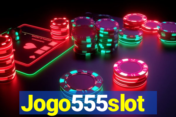 Jogo555slot